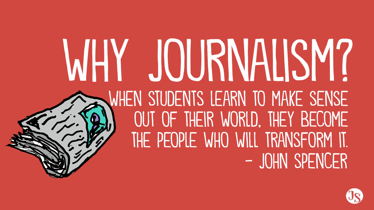 why-journalism-might-actually-be-the-class-of-the-future-john-spencer