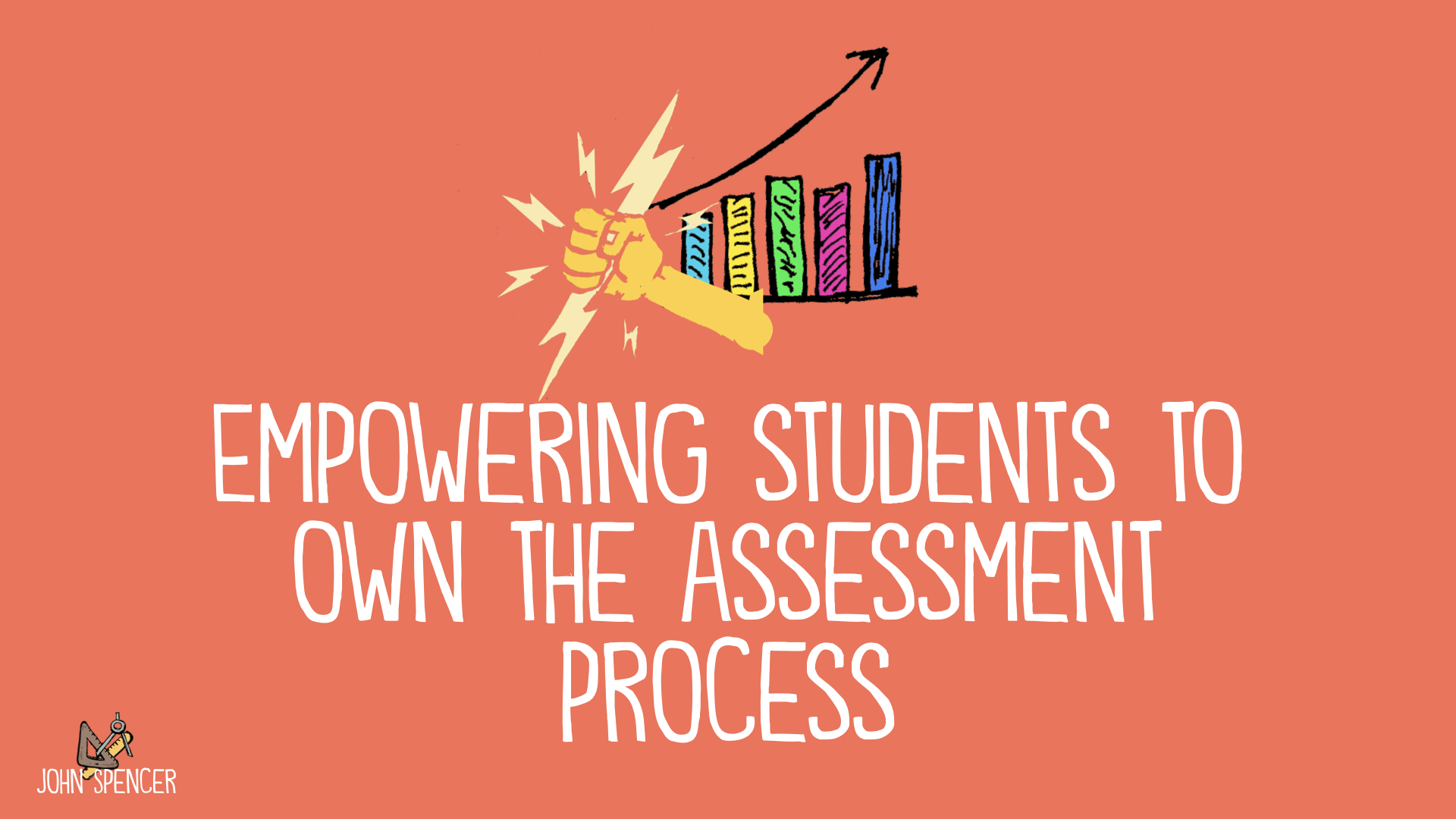 Five Reasons Students Should Own The Assessment Process John Spencer